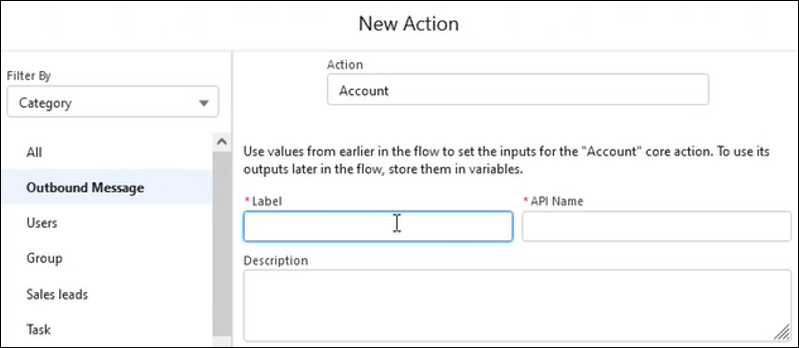 The New Action page shows the Filter By list on the left. Category is selected. Below is a list of options, with Outbound Message (the second in the list) selected. On the right, Account is entered in the Action list. Below are fields for Label, API Name, and Description.