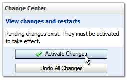 Change Center, Activate Changes