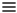 the Menu icon