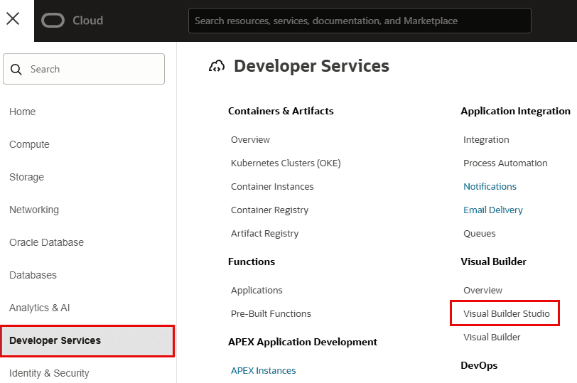 This image shows the service navigation tree when you click the menu on the Oracle Cloud console. Developer Services are Visual Builder Studio are highlighted to show the navigation that gets you to your VB Builder Studio instance.