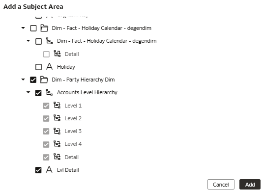 The Add a Subject Area dialog displaying the selected hierarchy and dimension elements The Add a Subject Area dialog displaying the selected hierarchy and dimension elements