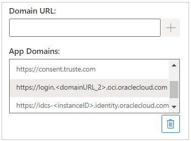 App Domains field listing two login URLs, the default and one additional login URL, and the IDCS URL App Domains field listing two login URLs, the default and one additional login URL, and the IDCS URL