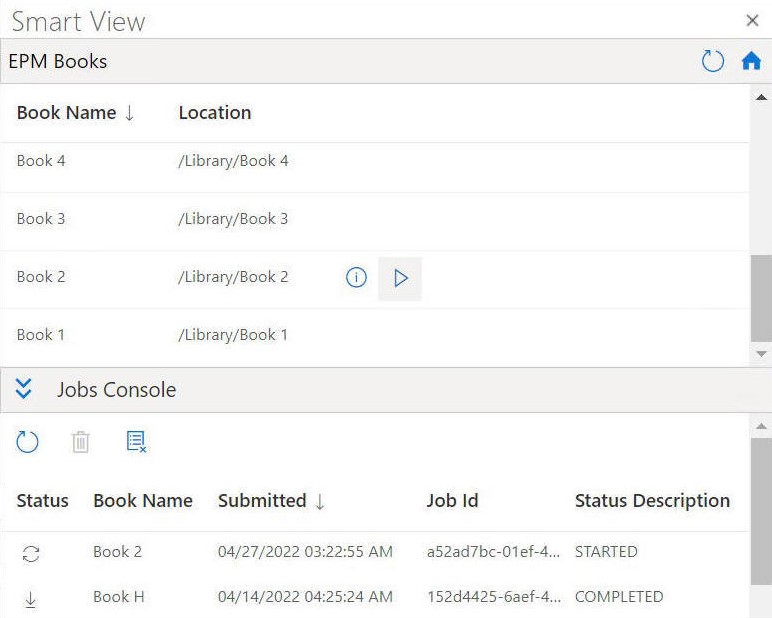 Shows an example of the EPM Books panel which displays the available books in the top half of the panel, and the Jobs Console in bottom half, where jobs and their status are listed. When jobs are complete, you can open books from the Jobs Console.