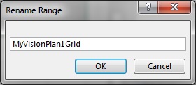Rename Range dialog box with the new name typed in, MyVisionPlan1Grid.