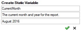 The Create Static Variable fields populated with user-defined name, description, and value. A green check mark is displayed, this is the OK button to create the variable; an X is displayed to cancel creating the variable.