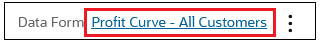 Data Form field with the link to Profit Curve - All Customers