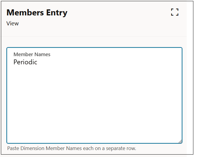 Member Entry dialog box with Period selected for the View dimension Member Entry dialog box with Period selected for the View dimension