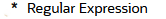 Image shows the Regular Expression icon. Image shows the Regular Expression icon.