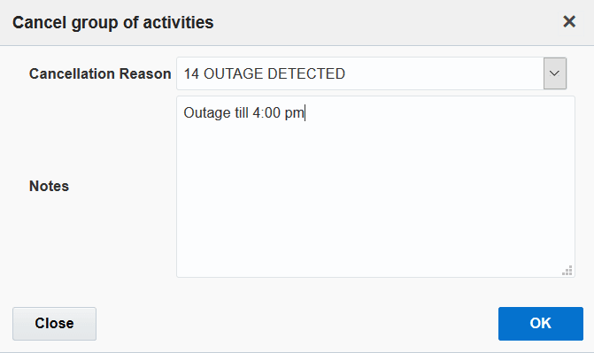 This figure shows the Cancel group of activities dialog where you must select a reason to cancel the activities.