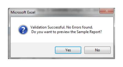 This figure shows the message for a successful validation with the option to provide preview sample reports.