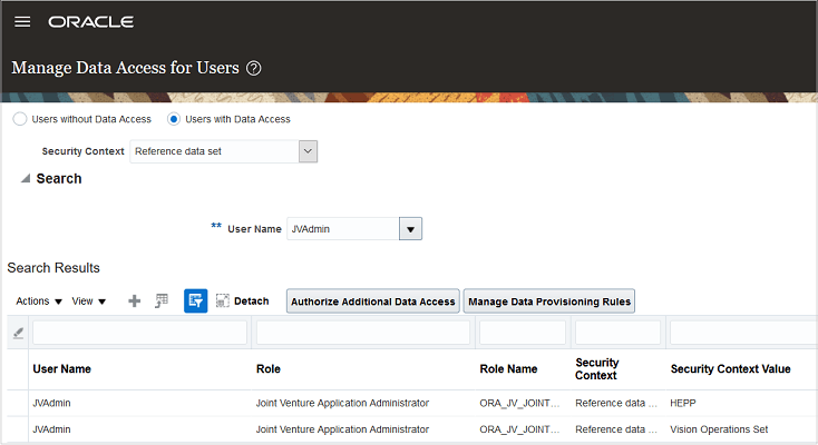 This image shows the Manage Data Access for Users page with the following selections: Users with Data Access radio button selected; Security Context drop-down list = Reference data set; User Name drop-down list = jvamin. The search results using the preceding criteria show two records in the table for jvadmin and jvadmin: first record with Reference data for the Security Context and HEPP for the Security Context Value; the second record is Reference data for the Security Context and Vision Operations Set for the Security Context Value.