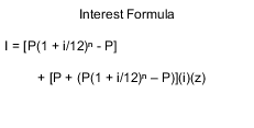 The interest formula is I equal left bracket, P left parenthesis, 1 plus i over 12 right parenthesis, superscript n, minus P right bracket, plus left bracket, P plus left parenthesis, P left parenthesis, 1 plus i over 12 right parenthesis, superscript n, minus P right parenthesis, right bracket, left parenthesis, i right parenthesis, left parenthesis, z right parenthesis.