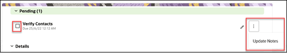 Screehshot shows the action in the Pending folder where you can mark the action complete or update the notes from the more icon