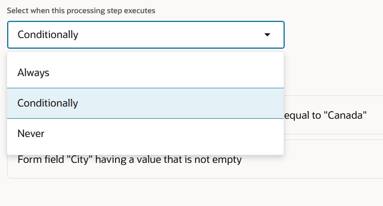 An image of the options available for form processing: Always, Conditionally, or Never