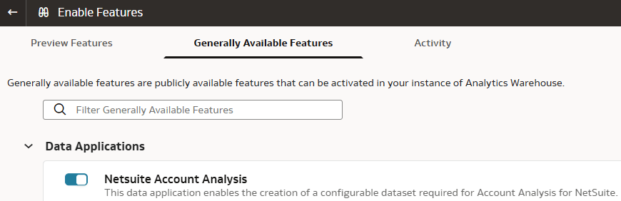 Enable Netsuite Account Analysis data application on the Enable Features page Enable Netsuite Account Analysis data application on the Enable Features page