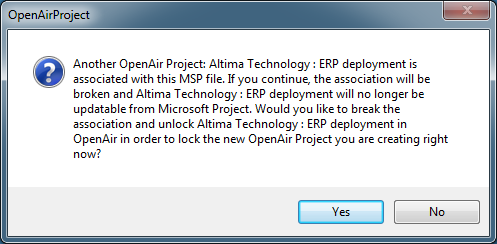 Microsoft Project file already associated with a project in OpenAir warning dialog in Microsoft Project using the OpenAir toolbar add-in.