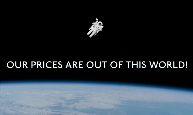 Banner that says our prices are out of this world