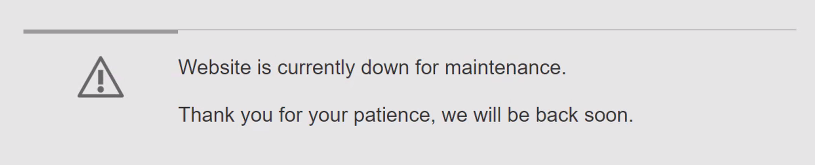 Message saying Website is currently down for maintenance.