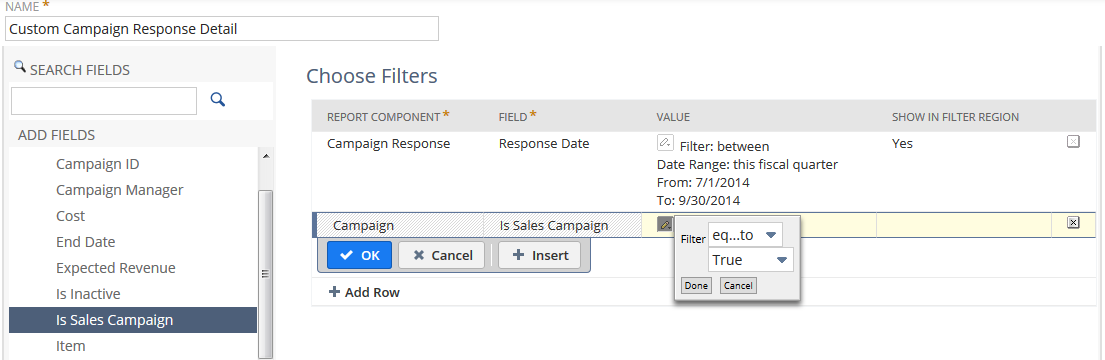 A custom report with the Is Sales Campaign filter set to True to view only sales campaigns.