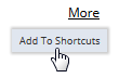 Add To Shortcuts link on the More menu.