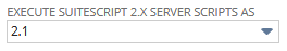 Execute SuiteScript 2.X Server Scripts setting set to 2.1.
