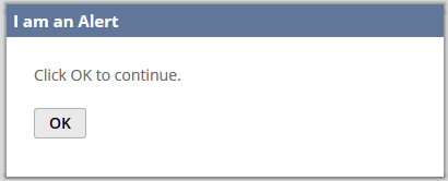 A dialog with an I am an Alert title and an OK button.