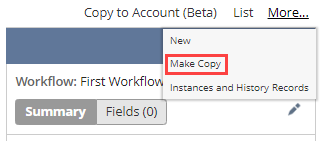 A portion of the Workflow Manager showing the options available in the More menu, including New, Make Copy, and Instances and History Records.