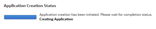 Application creation status