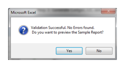 This figure shows the message for a successful validation with the option to provide preview sample reports.