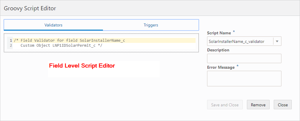 Groovy Script Editor at the field level displaying validators and triggers,