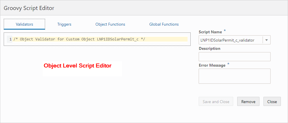 Groovy Script Editor at the object level displaying validators, triggers, object functions, and global functions