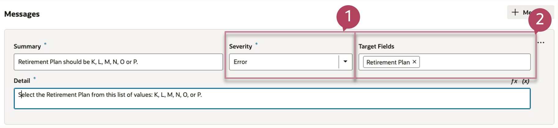 Authoring Validation Messages: Severity (1) and Target Field (2)
