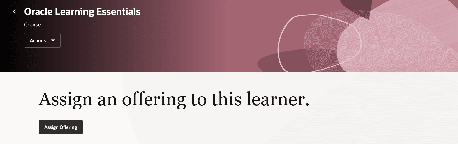 Enrollment Details Page with the Assign Offering Button