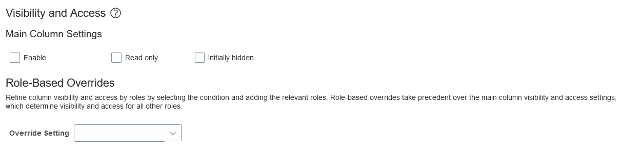 Visibility & Access, Role-Based Overried Properties