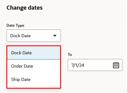 Change date panel selector displaying the new date types: Dock Date, Ship Date, or Order Date