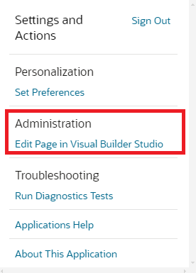 This image shows the Settings and Actions menu with the Edit Page in Visual Builder Studio menu item selected. This menu action takes you to VB Studio, where you can add journey codes to Redwood pages.