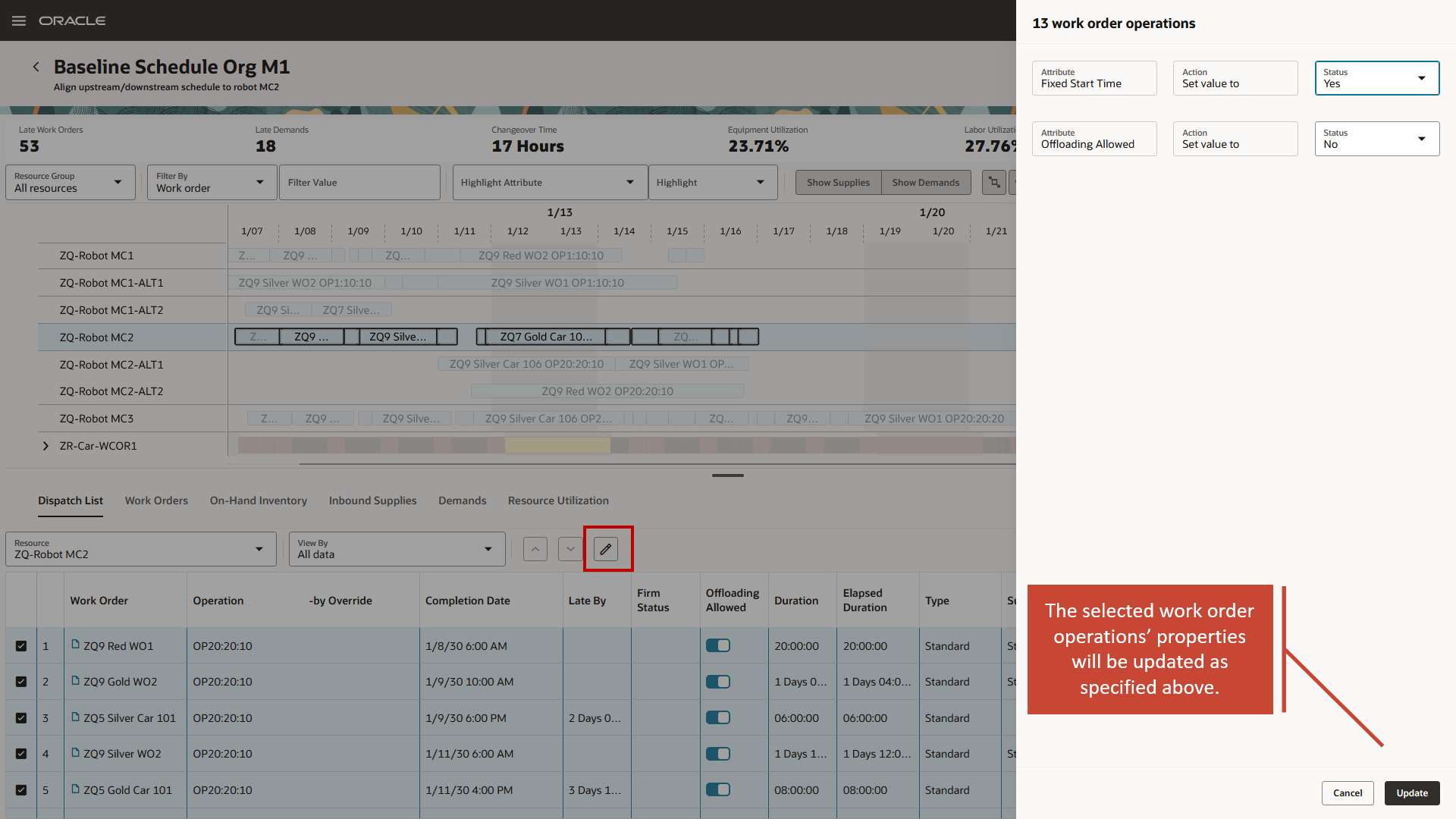 Select one or more Operations in Gantt Chart or Dispatch List and Click the Pencil Icon to Edit Operation Properties.