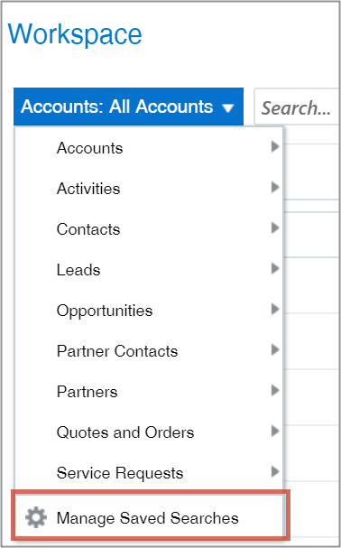 Screenshot of a portion of the Workspace page to show the drop-down list you use to select the object and saved search. The Manage Saved Searches selection is highlighted.