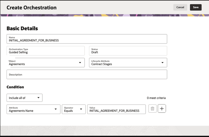Sample screenshot of the Create Orchestration page using the Agreements custom object