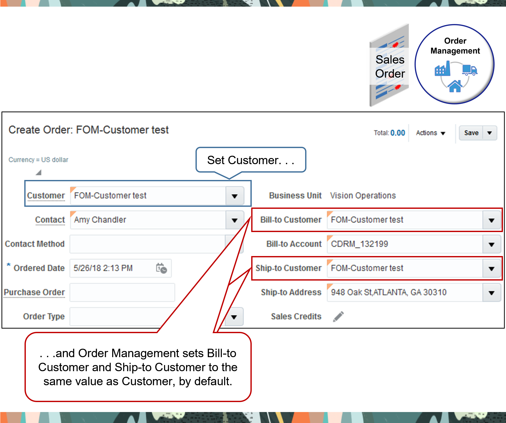 Bill-to Customer and Ship-to Customer on Create Order page.