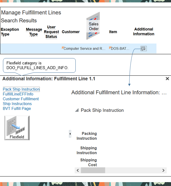 dialog Additional Information that will display any extensible flexfield you create that references flexfield category DOO_FULFILL_LINE_DTLS_ADD_INFO