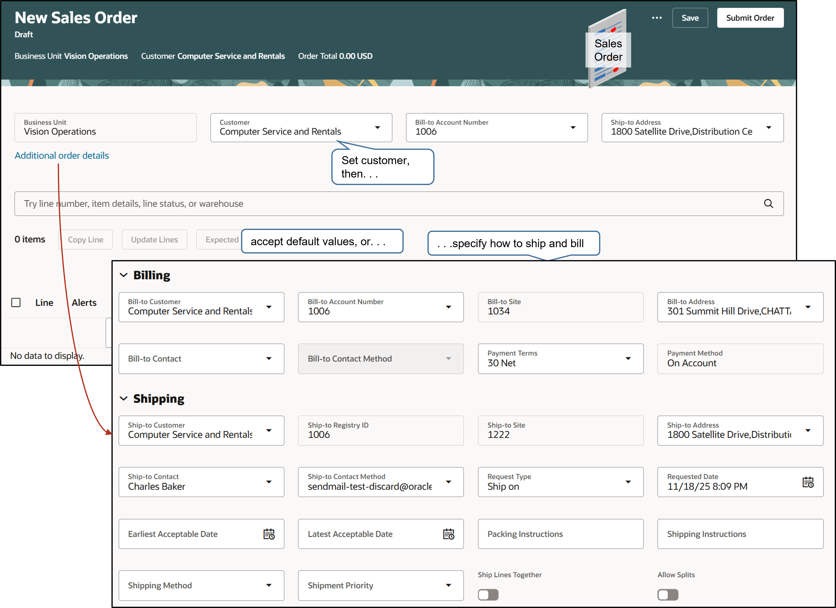 The sales order sets shipment, billing, and payment values by default according to the customer you select. You can accept the default values, or modify them to meet your requirements.