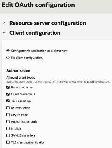 This image is a screen shot showing the Client configuration section of the Edit OAuth configuration screen with the Configure this application as a client now option selected and the following Allowed grant types selected in the Authorization section: Resource owner, Client credentials, and JWT assertion.