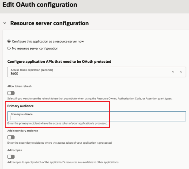 This screen shot shows the configuration of the IDCS of OTM confidential app being configured as a resource server. On the Edit OAuth configuration under the Resource configuration server section, the Primary audience field is highlighted with a red box. This field is where you enter the primary recipient where the access token of your application is processed.