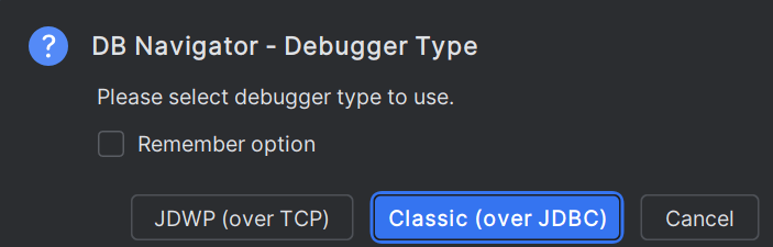 DB Navigator - Debugger Type to use dialog box
