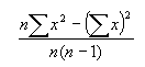 {n \sum x^2 - (\sum x)^2}\over n(n-1)