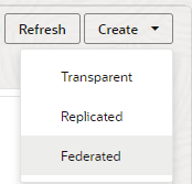 Create button on Partitions tab, with selections for Transparent, Replicated, and Federated.