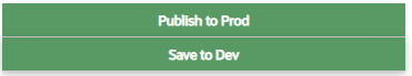 publish to prod and save to dev buttons publish to prod and save to dev buttons