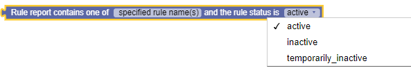The screen capture shows a sample policy condition, where the rule report contains one of the specified rule name and the rule status is active. The screen capture shows a sample policy condition, where the rule report contains one of the specified rule name and the rule status is active.