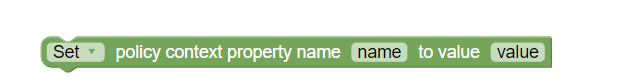 set policy context property name to value action block set policy context property name to value action block